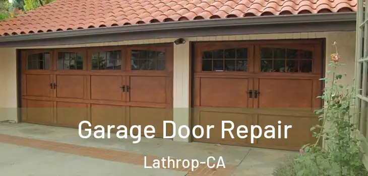 Garage Door Repair Lathrop-CA